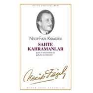 SAHTE KAHRAMANLAR (KOD: 10) - NECIP FAZIL KISAKÜREK