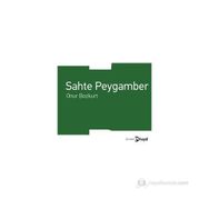 SAHTE PEYGAMBER - ONUR BOZKURT