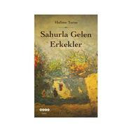 Sahurla Gelen Erkekler - Halime Toros