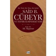 Said Cübeyr ve Tefsir İlmindeki Yeri - Ali Akpınar