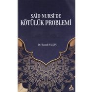 Said Nursi'de Kötülük Problemi - Hamdi Yalçın