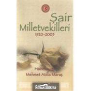 ŞAİR MILLETVEKILLERI 1920 - 2005 - MEHMET ATILLA MARAŞ