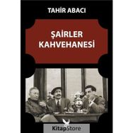 Şairler Kahvehanesi - Tahir Abacı