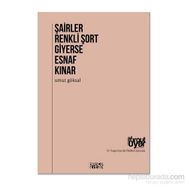 Şairler Renkli Şort Giyerse Esnaf Kınar - Umut Göksal