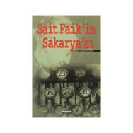 SAIT FAİK'IN SAKARYA'SI - ENGIN YILMAZ