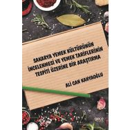 Sakarya Yemek Kültürünün İncelenmesi ve Yemek Tariflerinin Tespiti Üzerine Bir Araştırma - Ali Can Kahyaoğlu