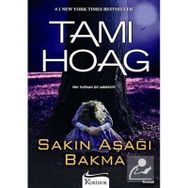 SAKIN AŞAĞI BAKMA - TAMI HOAG