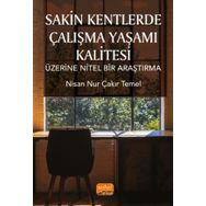 Sakin Kentlerde Çalışma Yaşamı Kalitesi Üzerine Nitel Bir Araştırma - Nisan Nur Çakır Temel