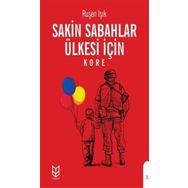 Sakin Sabahlar Ülkesi İçin - Ruşen Işık