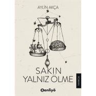 Sakın Yalnız Ölme - Aylin Akça