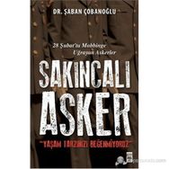 SAKINCALI ASKER YAŞAM TARZINIZI BEĞENMİYORUZ - ŞABAN ÇOBANOĞLU