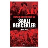 Saklı Gerçekler Dersim'den Tunceli'ye - Murat Soylu