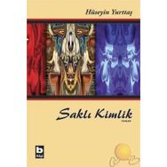 SAKLI KIMLIK - HÜSEYİN YURTTAŞ