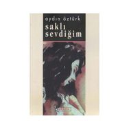 SAKLI SEVDİĞİM - AYDIN ÖZTÜRK