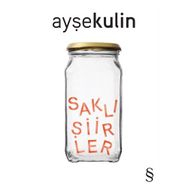 Saklı Şiirler - Ayşe Kulin