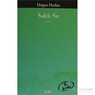 SAKLI SU - DOĞAN HIZLAN