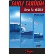 SAKLI TARIHIM BEN MAVIYIM - NURSEV ESER YILDIRIM