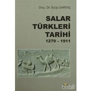 Salar Türkleri Tarihi 1279-1911 - Eyüp Sarıtaş