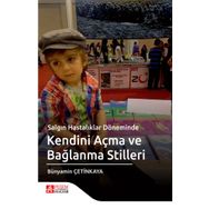 Salgın Hastalıklar Döneminde Kendini Açma ve Bağlanma ve Stilleri - Pegem Akademi Yayıncılık