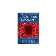 Salgın Hastalıklar ve Covid 19'un Nedenleri - Alihan İren