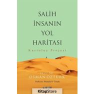 Salih İnsanın Yol Haritası - Prof. Dr. Osman Öztürk