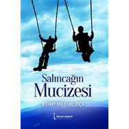 Salıncağın Mucizesi - Edip Hizmetçi