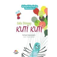 Salla Dünyayı Kuti Kuti - Kırkayak Kuti Kuti'nin Maceraları 3 - Ferhad Hasanzadeh