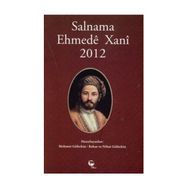 Salnama Ehmede Xani 2012 - Mehmet Gültekin , Bahar Gültekin , Nihat Gültekin