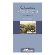 Salnamelerde Nazilli Kazası - Yavuz Akbaş