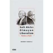 Salt Akılcı Olmayan Liberalizm Hume ve Kant - Mehmet Kanatlı