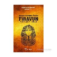 Saltanat Dinciliğinin Öncüsü Firavun - Yaşar Nuri Öztürk