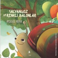 Salyangoz ve Renkli Balonlar Ayşegül Heper