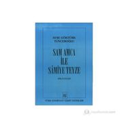 SAM AMCA İLE SAMIYE TEYZE HIKÂYELER - AYŞE GÖKTÜRK TUNCEROĞLU
