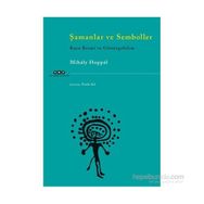 Şamanlar ve Semboller - Mihaly Hoppal