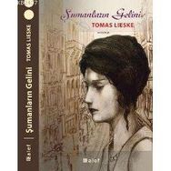 ŞAMANLARIN GELINI - TOMAS LIESKE