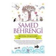 Samed Behrengi Bütün Öyküleri - Samed Bahrengi