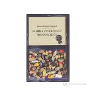 SAMIHA AYVERDI'NIN ROMANCILIĞI - EMINE GÖZDE ÖZGÜREL