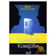 SAMIMIYSEN KONUŞALIM - DILEK KAYKILAR
