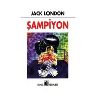 ŞAMPİYON - JACK LONDON