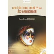 ŞAN İÇIN TEMEL BILGILER VE SES EGZERSIZLERI - ASENA GÖZEN BALTACIOĞLU