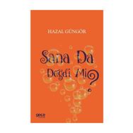 Sana Da Değdi Mi? - Hazal Güngör