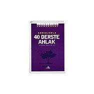 Sana Emanet Sorularla 40 Derste Ahlak - Ensar Kitap
