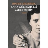 SANA GÜL BAHÇESI VADETMEDIM - JOANNE GREENBERG (ISBN:9789753424080)