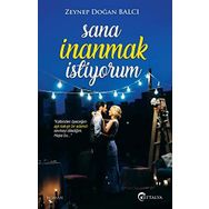 Sana İnanmak İstiyorum - Zeynep Doğan Balcı