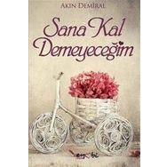 Sana Kal Demeyeceğim - Akın Demiral