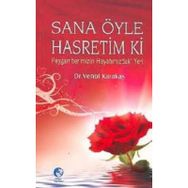 Sana Öyle Hasretim Ki Peygamberimizin Hayatımızdaki Yeri - Vehbi Karakas