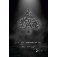 Sana Yazdım Başkaları Okuyor - Engin Berk Sezen