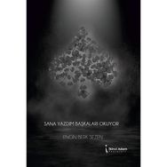 Sana Yazdım Başkaları Okuyor - Engin Berk Sezen