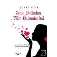 Sana Yolladım Tüm Özlemlerimi - Şükrü Uyar