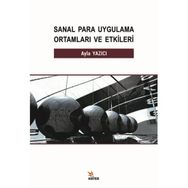 Sanal Para Uygulama Ortamları ve Etkileri - Ayla Yazıcı